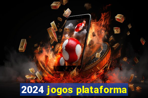 2024 jogos plataforma